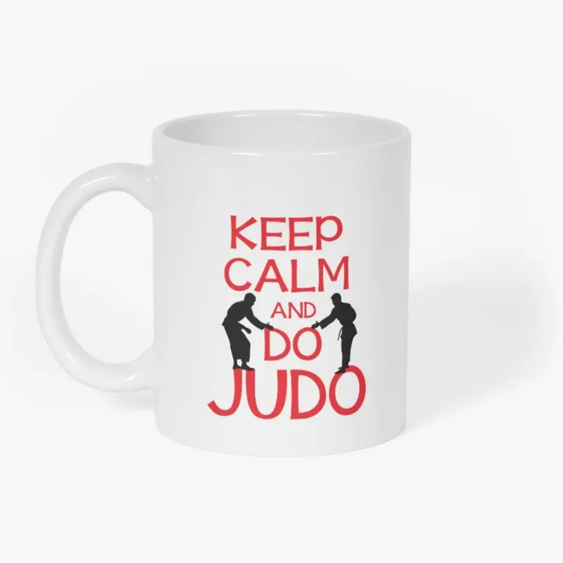 Keep Calm and Do Judo